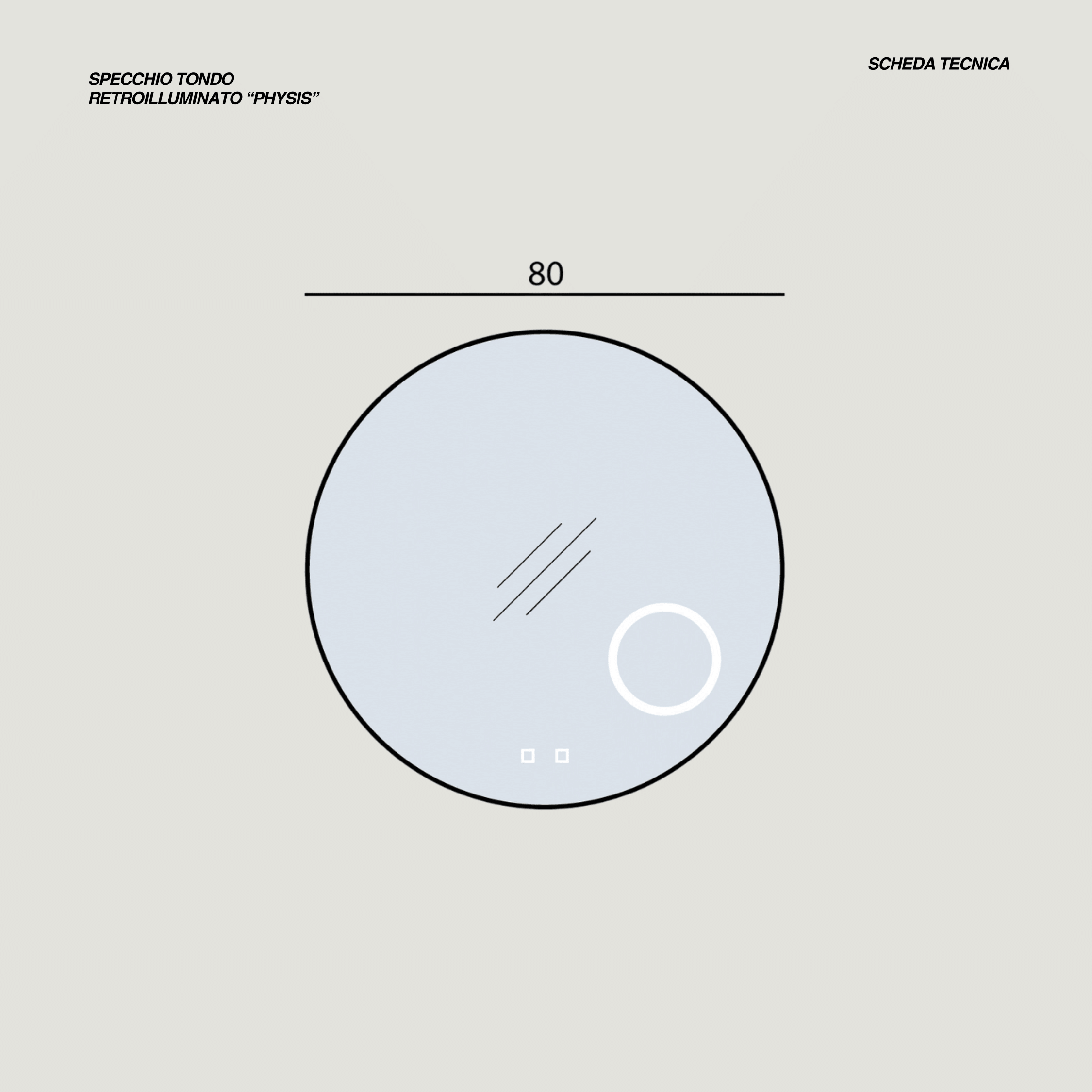 Specchio Tondo Diametro 80 Retroilluminato Con Touch Accensione e Tasto Antifog "Physis"