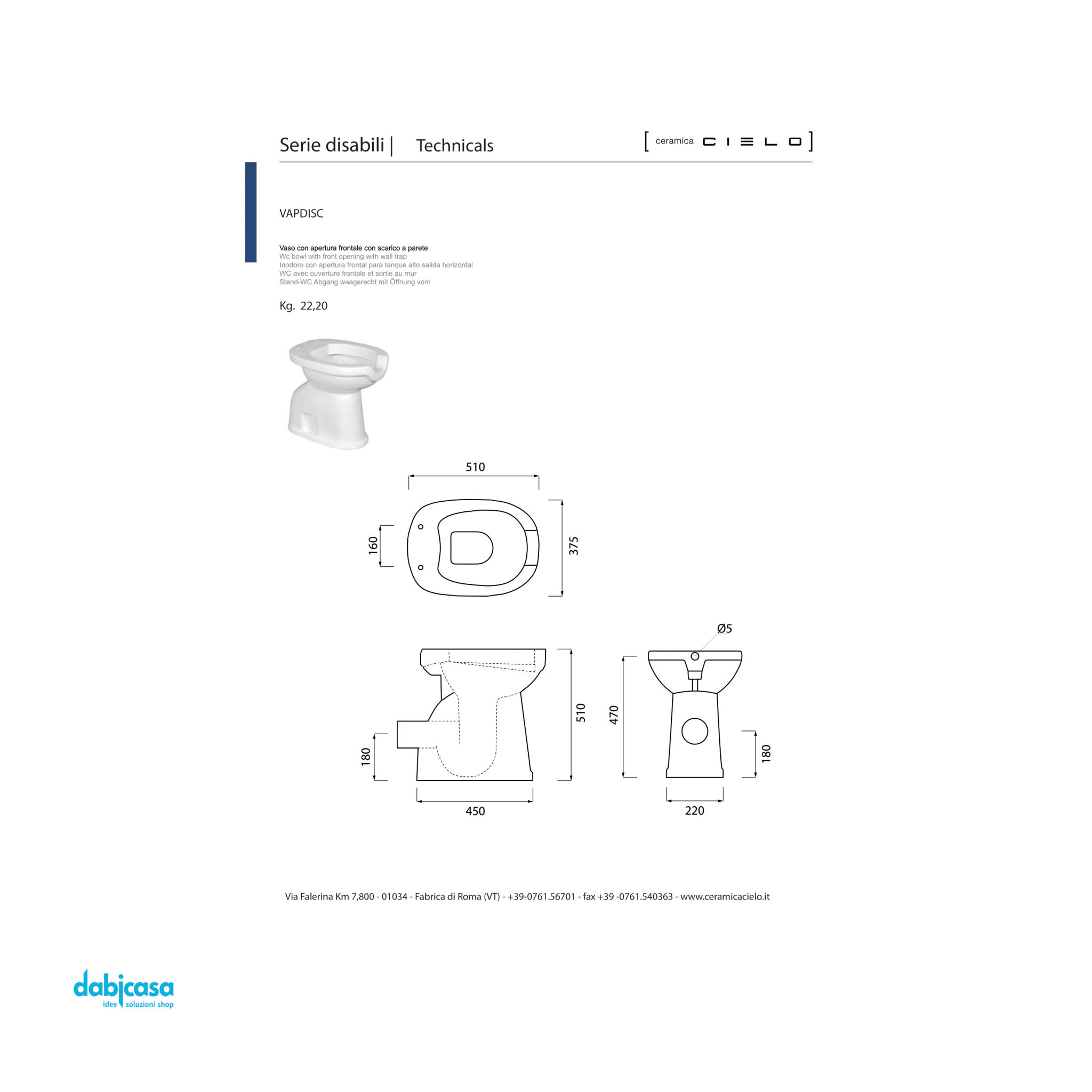 Ceramica Cielo "Vaso Accessibile" C/Apertura Frontale e C/Scarico a Parete In Ceramica Bianco Lucido - Dabicasa