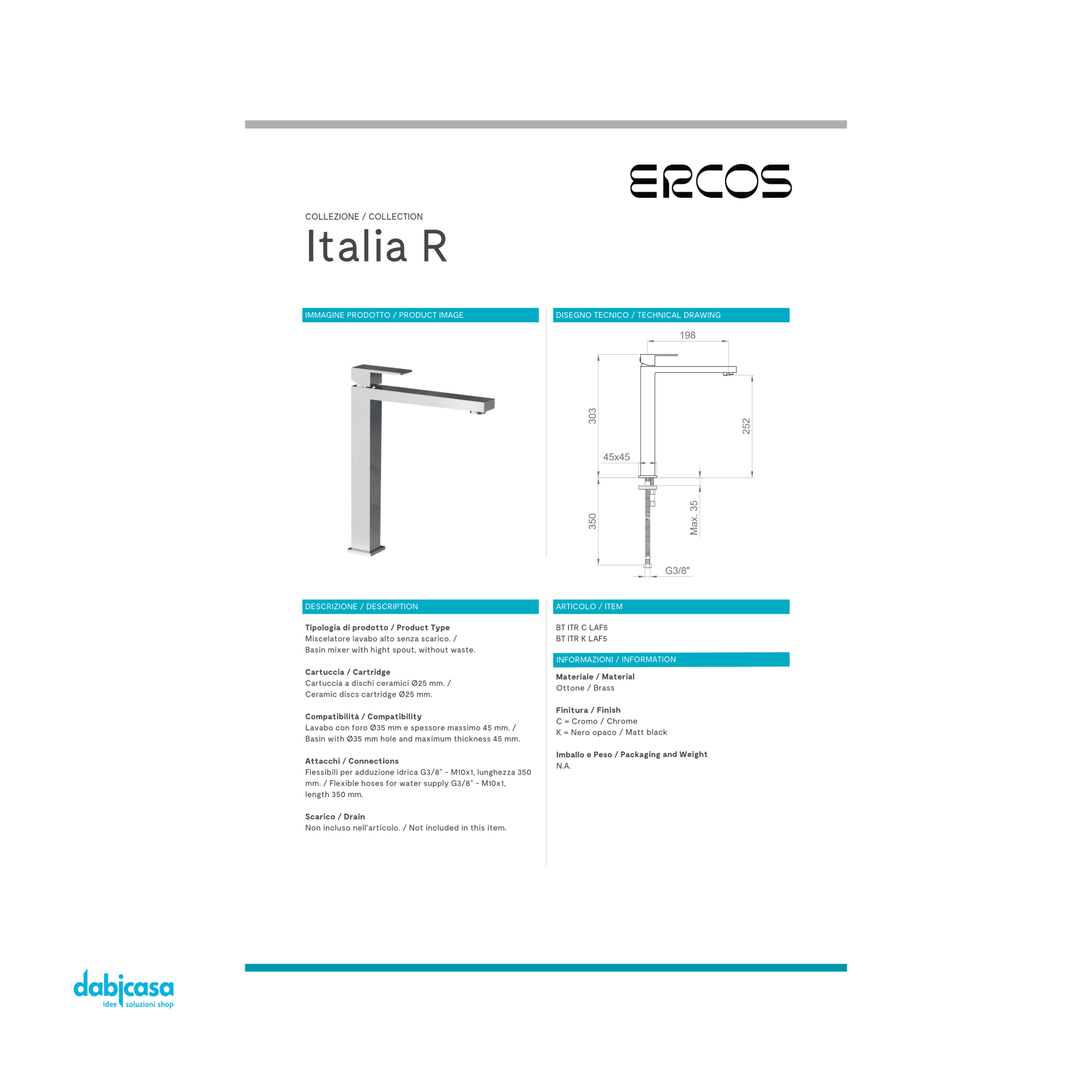 Ponsi "Italia R" Miscelatore Lavabo Alto Senza Scarico Automatico - Dabicasa